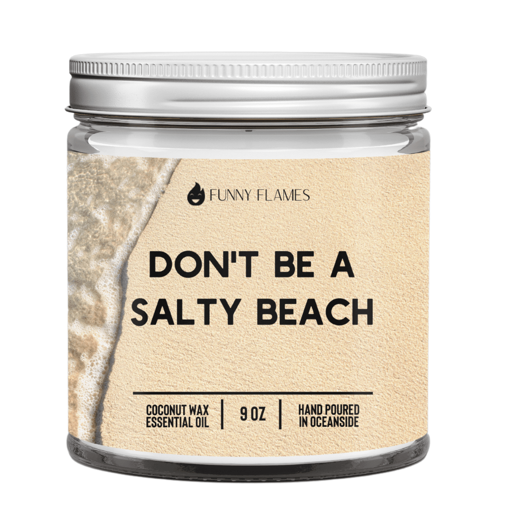 Don't Be A Salty Beach Candle Fashion Hut Jewelry