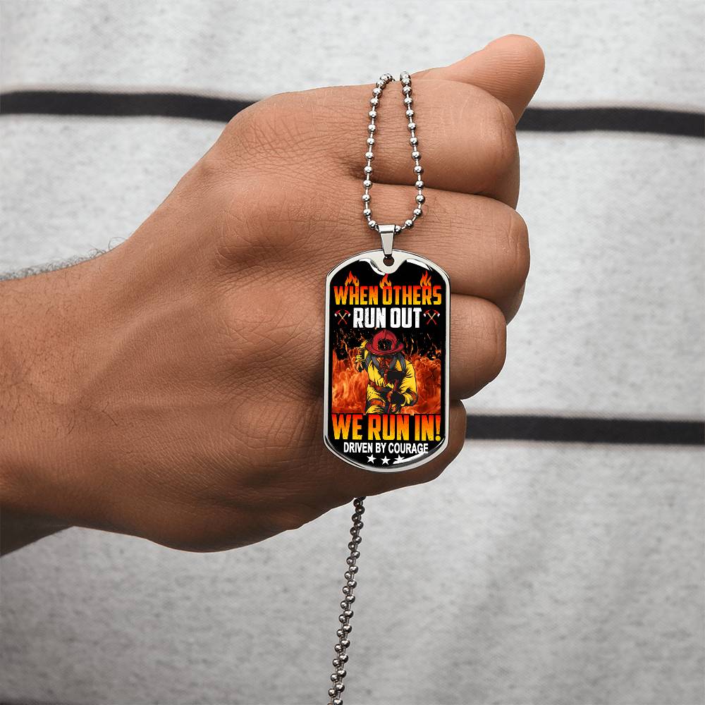 Firefighter's Dog Tag Necklace - When Others Run Out We Run In - Army Tag Necklace, Dog Tag Necklace