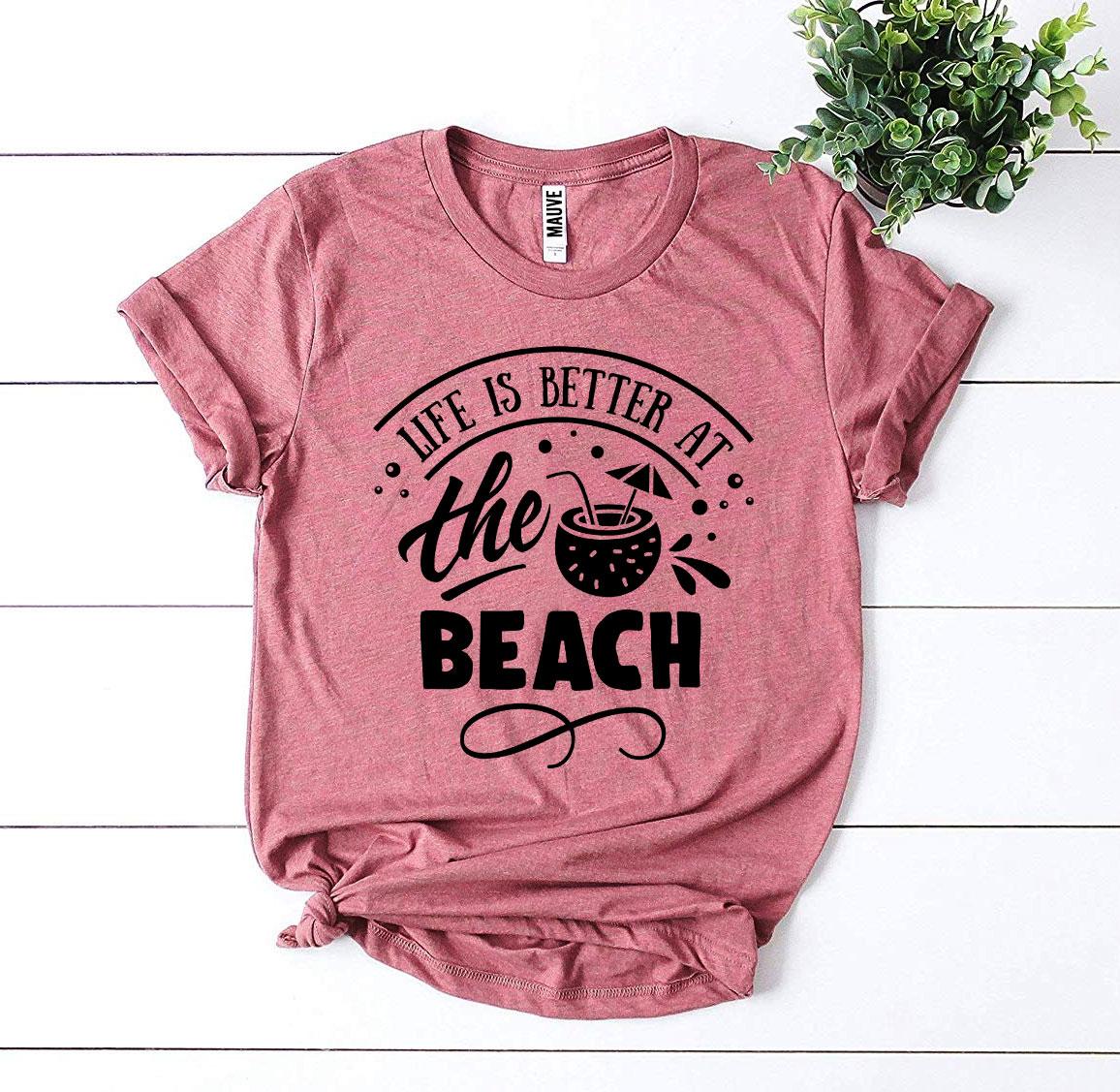 Life Is Better At The Beach T-shirt Fashion Hut Jewelry