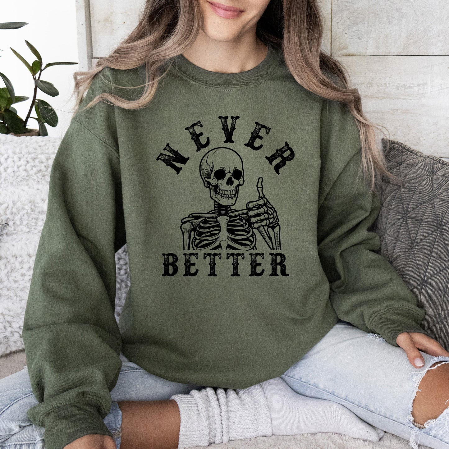 Never Better Skeleton Halloween Graphic Sweatshirt
