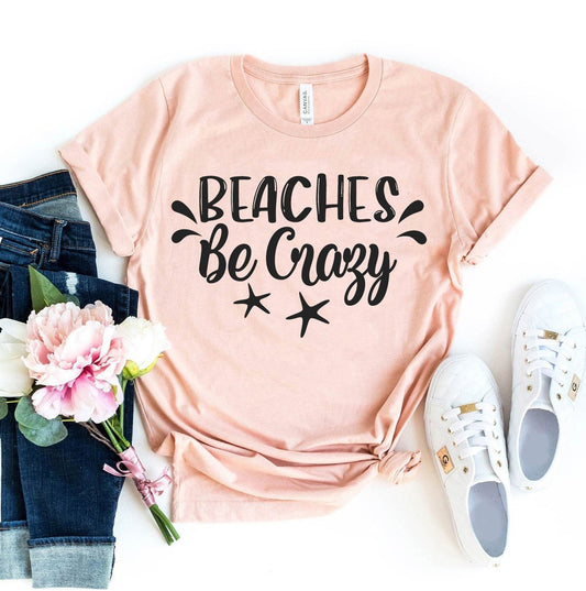 Beaches Be Crazy T-shirt Fashion Hut Jewelry